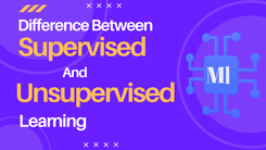 Difference Between Supervised and Unsupervised Learning